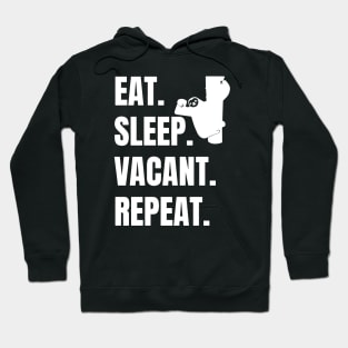 EAT SLEEP VACANT REPEAT, LIKE SLOTH Hoodie